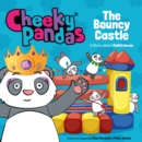 Image for Cheeky Pandas: The Bouncy Castle
