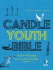 Image for Candle Youth Bible : Explore 90 passages from the NLT Holy Bible (Anglicized)