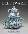 Image for Delftware in the collection of the Fitzwilliam Museum
