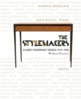 Image for The stylemakers  : classic modernist design, 1915-1945