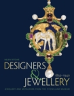 Image for Designers and jewellery 1850-1940  : jewellery and metalwork from the Fitzwilliam Museum