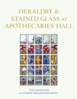 Image for Heraldry and stained glass at Apothecaries&#39; Hall