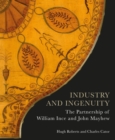 Image for Industry and ingenuity  : the partnership of William Ince and John Mayhew