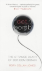 Image for Dot.Bomb: The Rise and Fall of Dot.com Britain