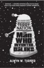 Image for Terry Nation  : the man who invented the Daleks