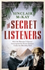Image for The secret listeners: how the Y Service intercepted German codes for Bletchley Park