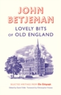 Image for Lovely bits of Old England: selected writings from The Telegraph
