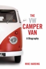 Image for The VW camper van: a biography
