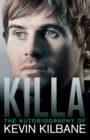 Image for Killa: the autobiography of Kevin Kilbane