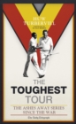 Image for The toughest tour: the Ashes away series since the war