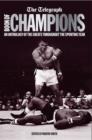 Image for The Telegraph Book of Champions: An Anthology of the Greats Throughout the Sporting Year
