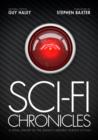Image for Sci-fi chronicles  : a visual history of the galaxy&#39;s greatest science fiction