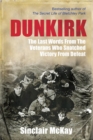 Image for Dunkirk: from disaster to deliverance - testimonies of the last survivors