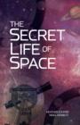Image for The secret life of space