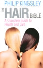 Image for The hair bible: a complete guide to health and care