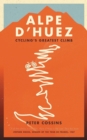 Image for Alpe d&#39;Huez  : cycling&#39;s greatest climb