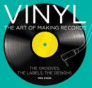 Image for Vinyl  : the art of making records