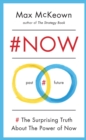 Image for `Now  : the surprising truth about the power of now