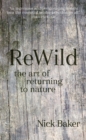 Image for ReWild  : the art of returning to nature