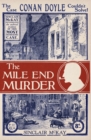 Image for The Mile End murder: the case Conan Doyle couldn&#39;t solve