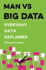 Image for Man vs big data: everyday data explained
