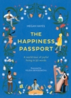 Image for The happiness passport  : a world tour of joyful living in 50 words