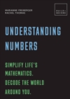 Image for Understanding numbers  : simplify life&#39;s mathematics