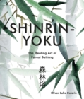 Image for Shinrin-yoku  : the healing art of forest bathing
