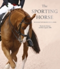 Image for The sporting horse: in pursuit of equine excellence