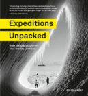 Image for Expeditions unpacked  : what the great explorers took into the unknown