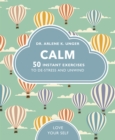 Image for Calm: 50 mindfulness exercises to de-stress wherever you are