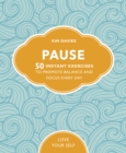 Image for Pause: 50 instant exercises to promote balance and focus every day