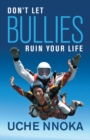 Image for Don&#39;t let bullies ruin your life