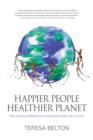 Image for Happier People, Healthier Planet: How putting wellbeing first would help sustain life on earth