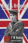 Image for Royal &amp; Britannia: First World War naval days and Royal Family chauffeur