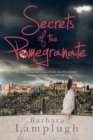 Image for Secrets of the pomegranate