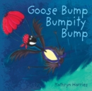 Image for Goose, Bump, Bumpity, Bump