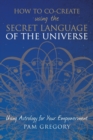 Image for How to co-create using the secret language of the universe