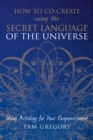 Image for How to co-create using the secret language of the universe
