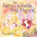 Image for The fairy in the kettle gets magical