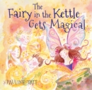 Image for Fairy in the Kettle Gets Magical