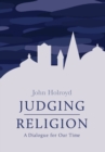 Image for Judging Religion : A Dialogue for Our Time