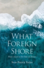 Image for What Foreign Shore: Poems Based on the Odes of Horace