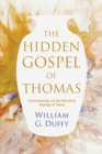 Image for The Hidden Gospel of Thomas: Commentaries on the Non-Dual Sayings of Jesus