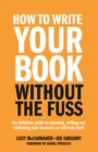 Image for How to write your book without the fuss