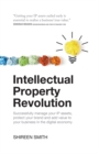 Image for Intellectual property revolution  : successfully manage your IP assets, protect your brand and add value to your business in the digital economy
