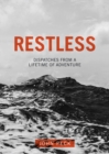 Image for Restless: Dispatches from a Lifetime of Adventure