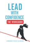 Image for Lead With Confidence - The Workbook : A Companion To The Best-selling Book