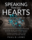Image for Speaking from our Hearts : Mastering the game of life
