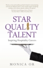 Image for Star Quality Talent : Inspiring Hospitality Careers